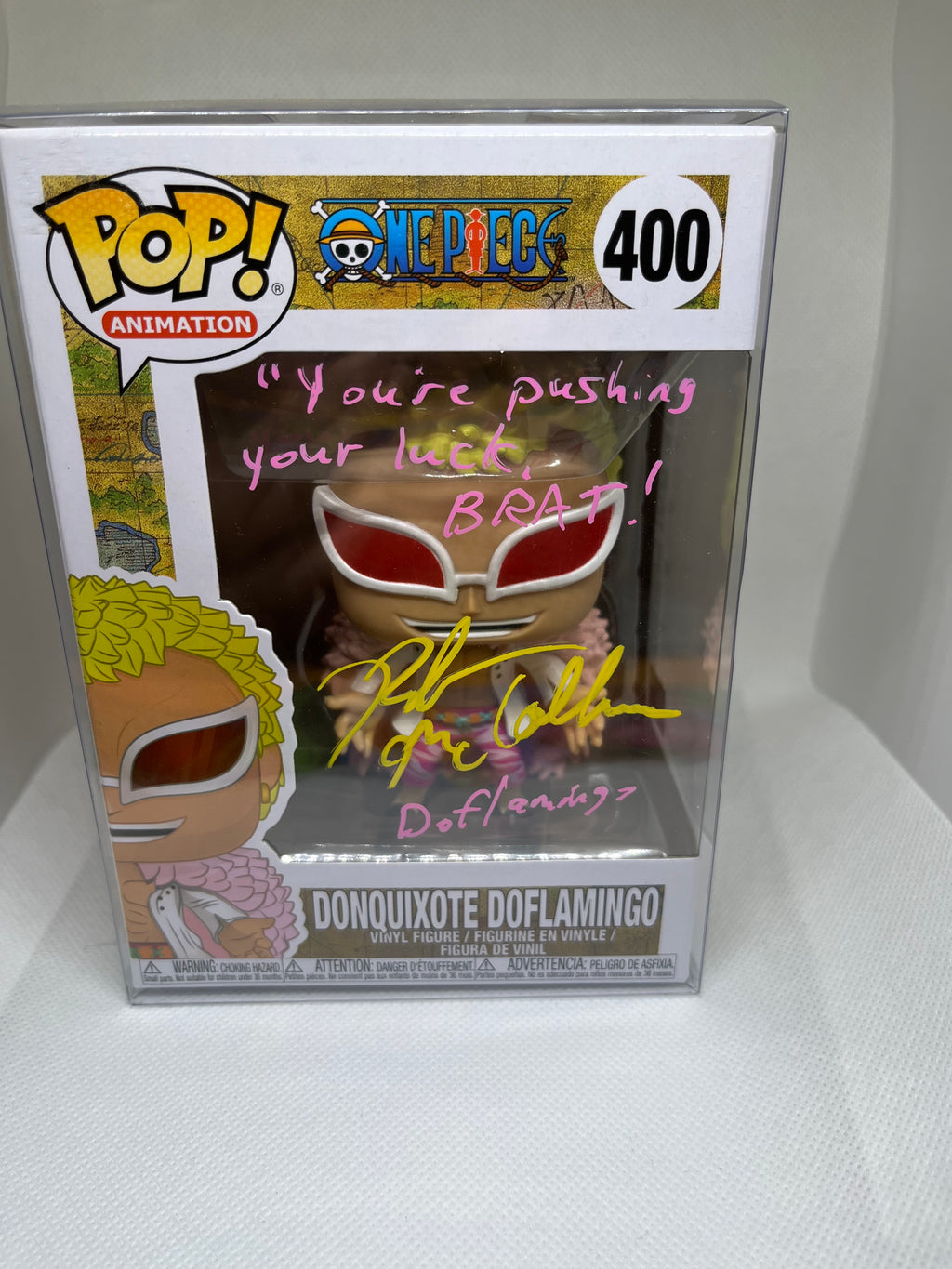Donquixote Doflamingo (400) Authenticated Signed and Quoted “You’re pushing your luck BRAT!” Funko Pop!