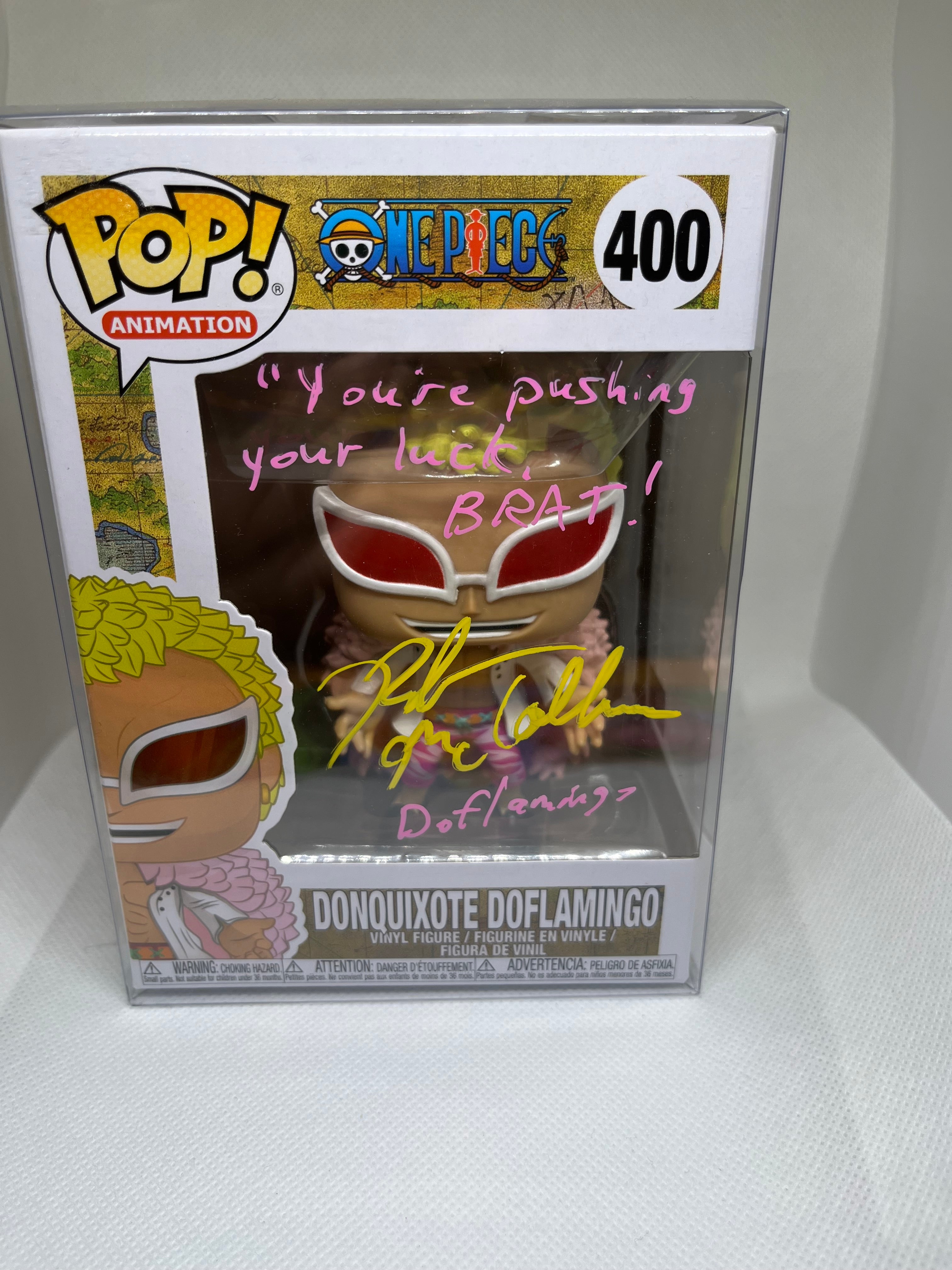 Donquixote Doflamingo (400) Authenticated Signed and Quoted “You’re pushing your luck BRAT!” Funko Pop!